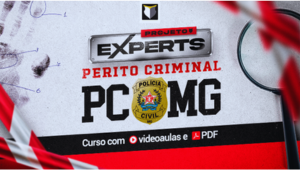 EXPERT | Perito Criminal da Polícia Civil de MG