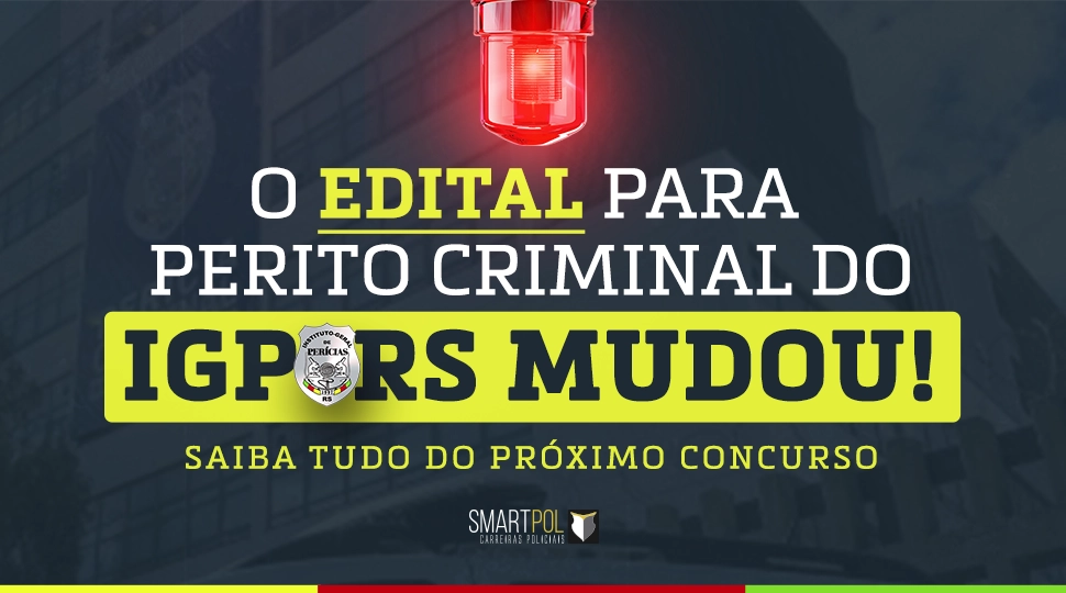 O Concurso para Perito do IGP mudou!