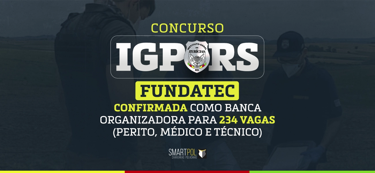 Concurso IGP RS: FUNDATEC confirmada como banca organizadora para 234 vagas (Perito, Médico e Técnico)